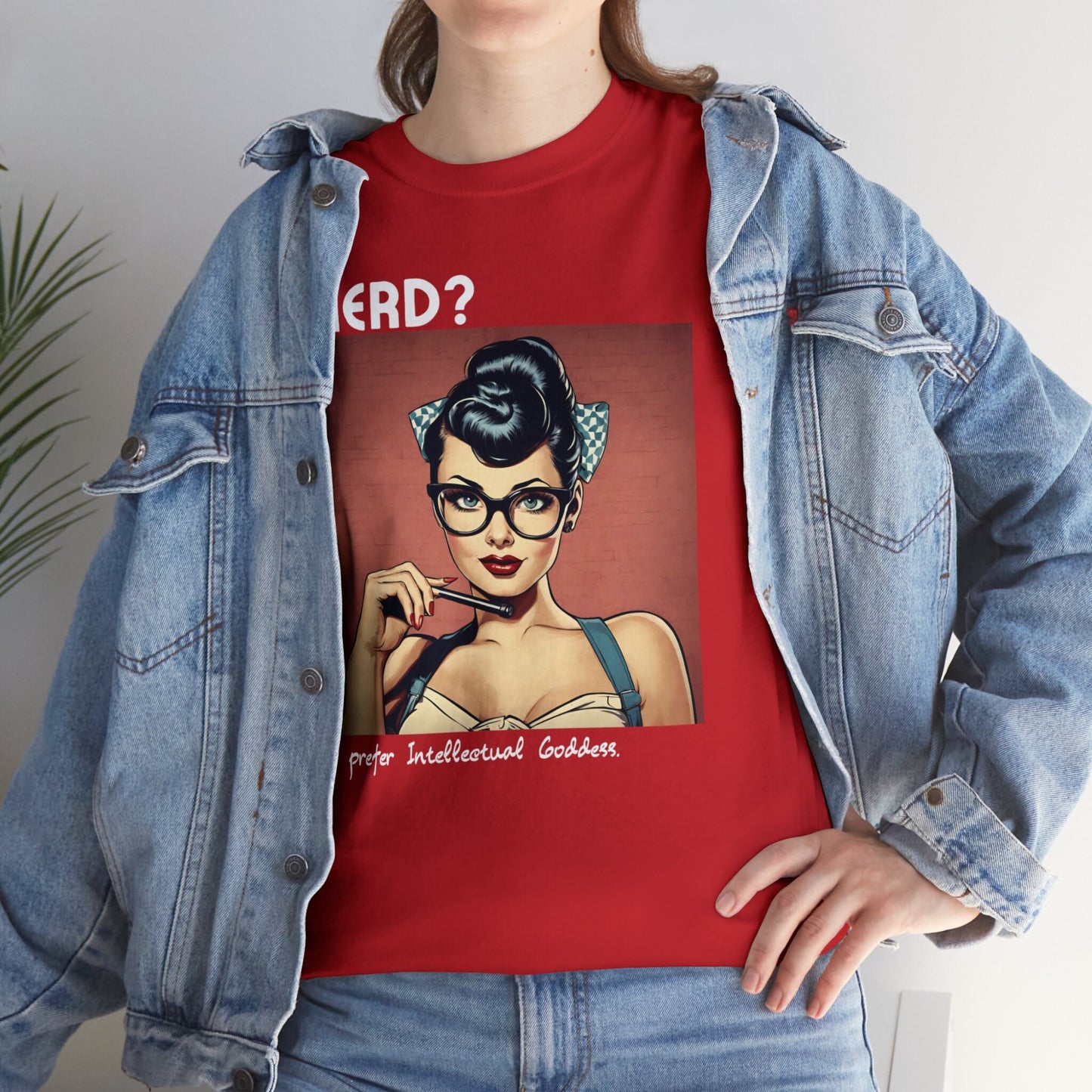 Nerd? I prefer Intellectual Goddess Men's Women's Tee, Gifts For Nerds, Funny Nerd Shirt